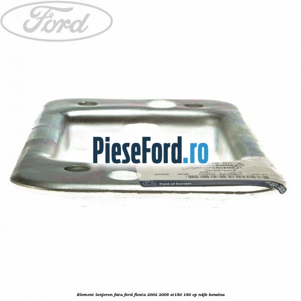 Element lonjeron fata Ford Fiesta 2002-2005 ST150 150 cp N4JB benzina