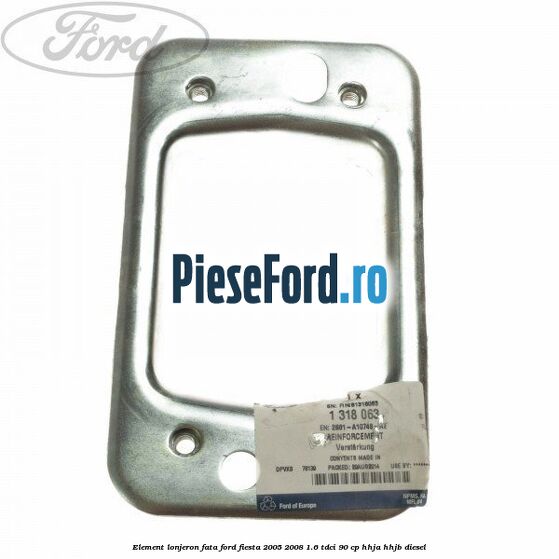 Element lonjeron fata Ford Fiesta 2005-2008 1.6 TDCi 90 cp HHJA, HHJB diesel