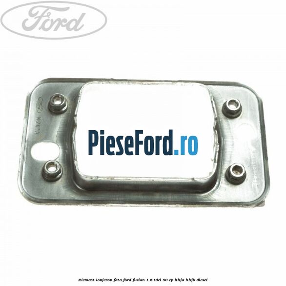 Element lonjeron fata Ford Fusion 1.6 TDCi 90 cp HHJA, HHJB diesel
