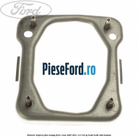 Element lonjeron fata stanga Ford C-Max 2007-2011 1.6 116 cp HXDA, HXDB, SIDA benzina