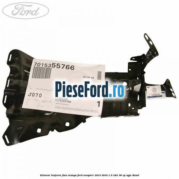 Element lonjeron fata stanga Ford EcoSport 2013-2018 1.5 TDCi 90 cp Element lonjeron fata stanga Ford EcoSport 2013-2018 1.5 TDCi 90 cp UGJE diesel