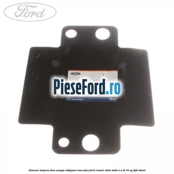 Element lonjeron fata stanga ridigizare bara fata Ford Transit 2000-2006 2.4 DI 75 cp F4FA diesel