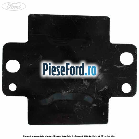 Element lonjeron fata stanga ridigizare bara fata Ford Transit 2000-2006 2.4 DI 75 cp F4FA diesel