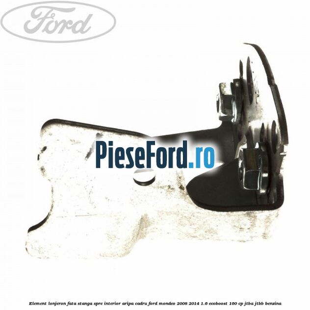 Element lonjeron fata stanga spre interior aripa cadru Ford Mondeo 2008-2014 1.6 EcoBoost 160 cp Element lonjeron fata stanga spre interior aripa cadru Ford Mondeo 2008-2014 1.6 EcoBoost 160 cp JTBA, JTBB benzina
