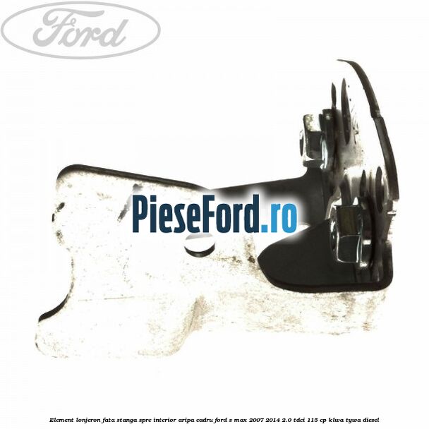 Element lonjeron fata stanga spre interior aripa cadru Ford S-Max 2007-2014 2.0 TDCi 115 cp KLWA, TYWA diesel