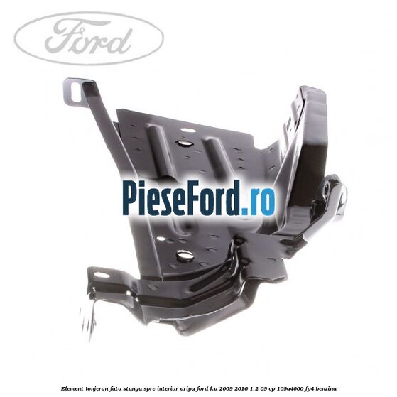 Element lonjeron fata stanga spre interior aripa Ford Ka 2009-2016 1.2 69 cp 169A4000, FP4 benzina