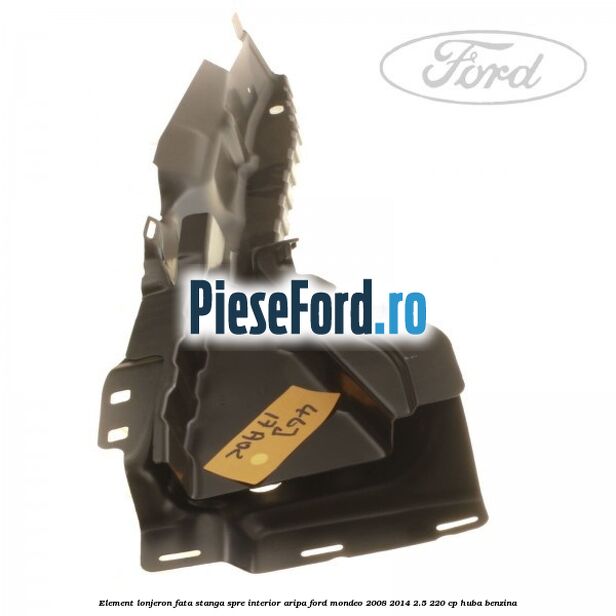 Element lonjeron fata stanga spre interior aripa Ford Mondeo 2008-2014 2.5 220 cp HUBA benzina