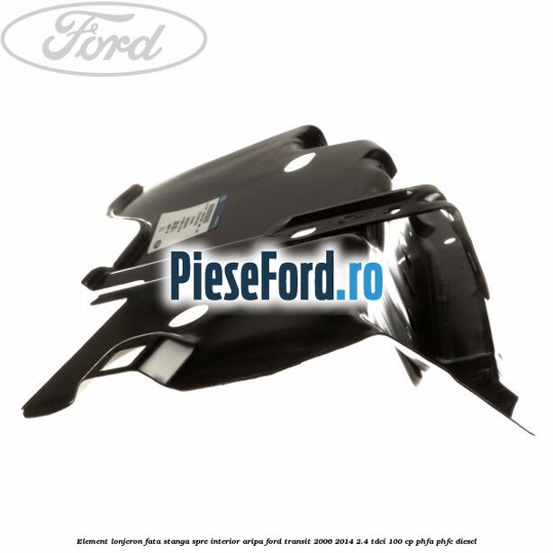 Element lonjeron fata stanga spre interior aripa Ford Transit 2006-2014 2.4 TDCi 100 cp PHFA, PHFC diesel