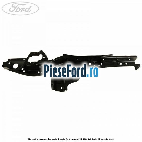 Element lonjeron podea spate dreapta Ford C-Max 2011-2015 2.0 TDCi 115 cp TYDA diesel
