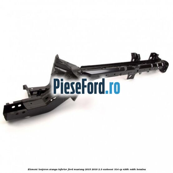 Element lonjeron stanga inferior Ford Mustang 2015-2018 2.3 EcoBoost 314 cp N38H, N48H benzina