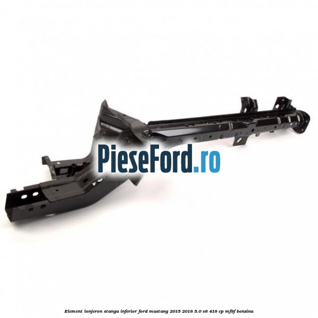Element lonjeron stanga inferior Ford Mustang 2015-2018 5.0 V8 418 cp MF8F benzina