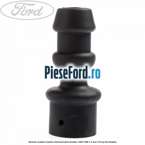 Element manson maneta timonerie Ford Mondeo 1993-1996 1.8 4x4 115 cp RKA benzina