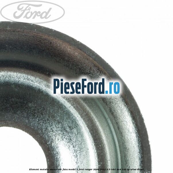 Element metalic amortizor fata model 2 Ford Ranger 2006-2012 2.5 TDCi 4x4 143 cp WLAA diesel