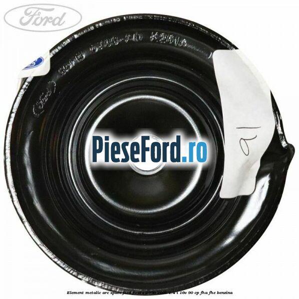 Element metalic arc spate Ford Fiesta 1996-2001 1.4 i 16V 90 cp FHA, FHE benzina