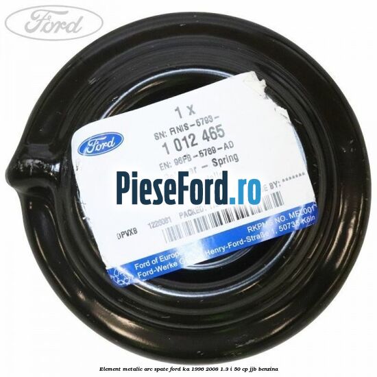 Element metalic arc spate Ford Ka 1996-2008 1.3 i 50 cp JJB benzina