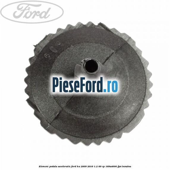 Element pedala acceleratie Ford Ka 2009-2016 1.2 69 cp 169A4000, FP4 benzina