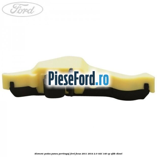 Element podea panou portbagaj Ford Focus 2011-2014 2.0 TDCi 140 cp UFDB diesel