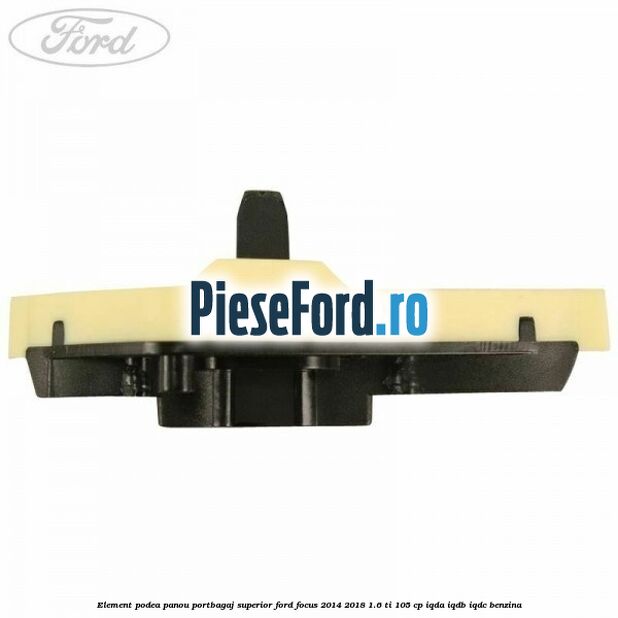 Element podea panou portbagaj superior Ford Focus 2014-2018 1.6 Ti 105 cp IQDA, IQDB, IQDC benzina