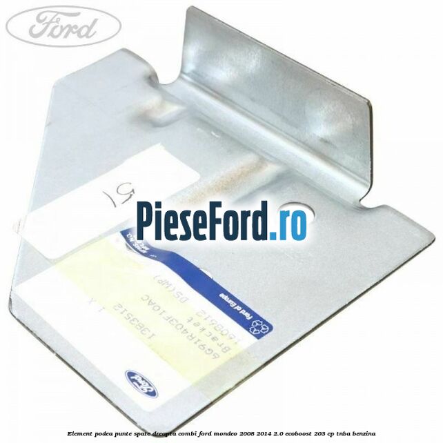 Element podea punte spate dreapta combi Ford Mondeo 2008-2014 2.0 EcoBoost 203 cp TNBA benzina