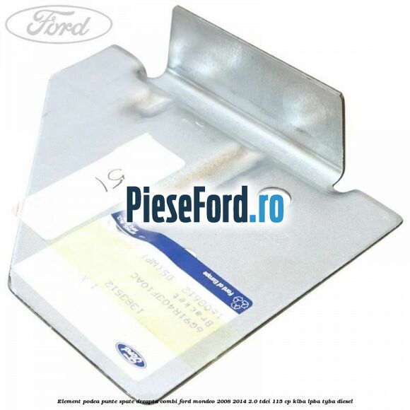 Element podea punte spate dreapta combi Ford Mondeo 2008-2014 2.0 TDCi 115 cp KLBA, LPBA, TYBA diesel