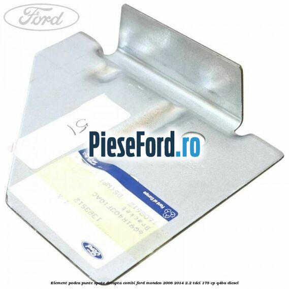 Element podea punte spate dreapta combi Ford Mondeo 2008-2014 2.2 TDCi 175 cp Q4BA diesel