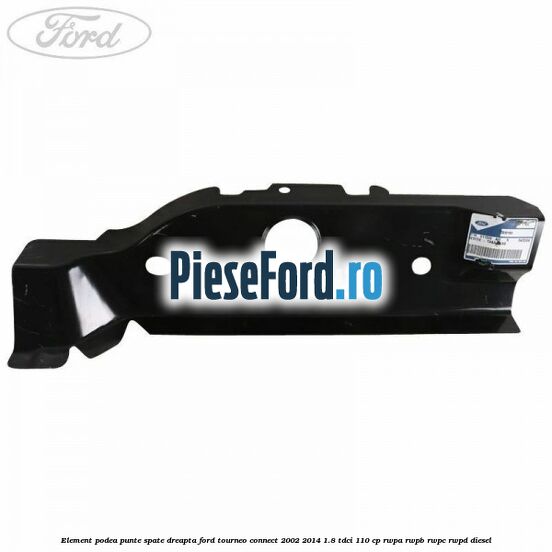 Element podea punte spate dreapta Ford Tourneo Connect 2002-2014 1.8 TDCi 110 cp Element podea punte spate dreapta Ford Tourneo Connect 2002-2014 1.8 TDCi 110 cp RWPA, RWPB, RWPC, RWPD diesel