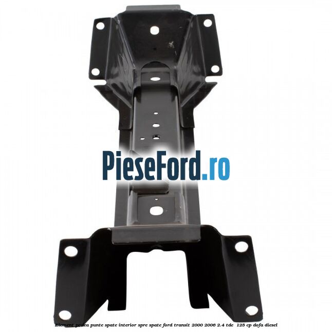 Element podea punte spate interior spre spate Ford Transit 2000-2006 2.4 TDE  125 cp DOFA diesel