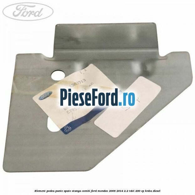Element podea punte spate stanga combi Ford Mondeo 2008-2014 2.2 TDCi 200 cp KNBA diesel