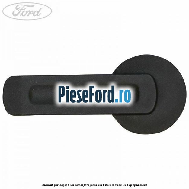 Element portbagaj 5 usi combi Ford Focus 2011-2014 2.0 TDCi 115 cp TYDA diesel