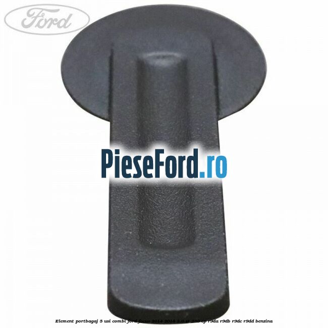 Element portbagaj 5 usi combi Ford Focus 2014-2018 2.0 ST 250 cp Element portbagaj 5 usi combi Ford Focus 2014-2018 2.0 ST 250 cp R9DA, R9DB, R9DC, R9DD benzina