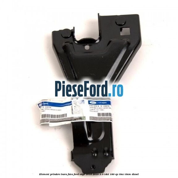 Element prindere bara fata Ford Edge 2016-2018 2.0 TDCi 180 cp T8CC, T8CM diesel