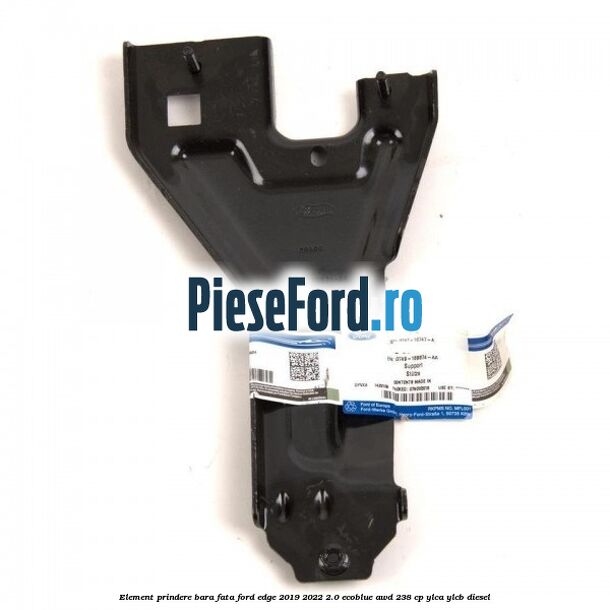 Element prindere bara fata Ford Edge 2019-2022 2.0 EcoBlue AWD 238 cp YLCA, YLCB diesel