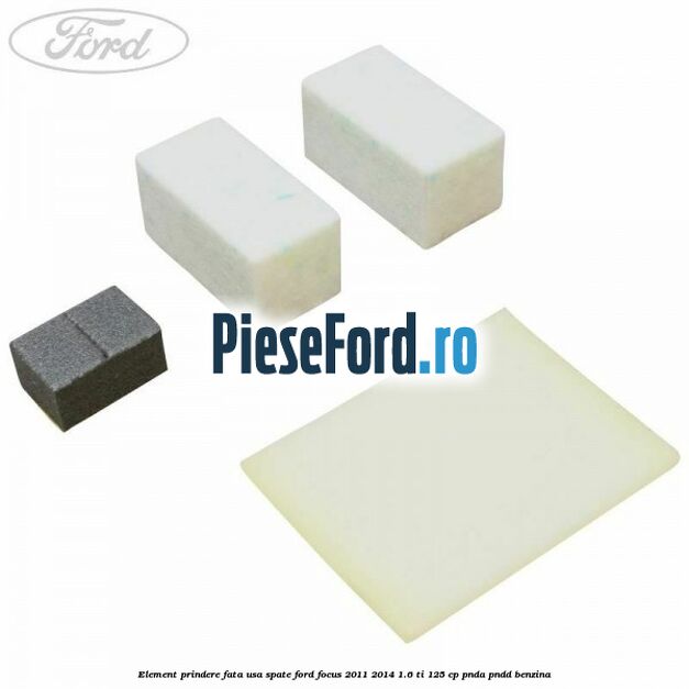 Element prindere fata usa spate Ford Focus 2011-2014 1.6 Ti 125 cp PNDA, PNDD benzina