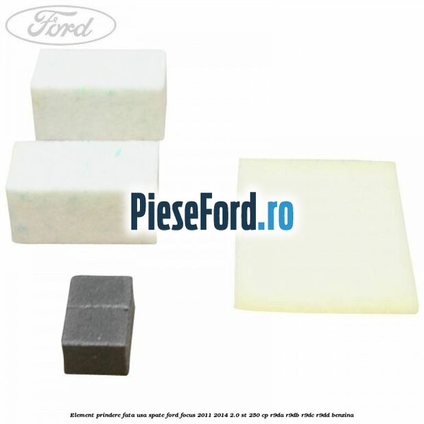 Element prindere fata usa spate Ford Focus 2011-2014 2.0 ST 250 cp R9DA, R9DB, R9DC, R9DD benzina