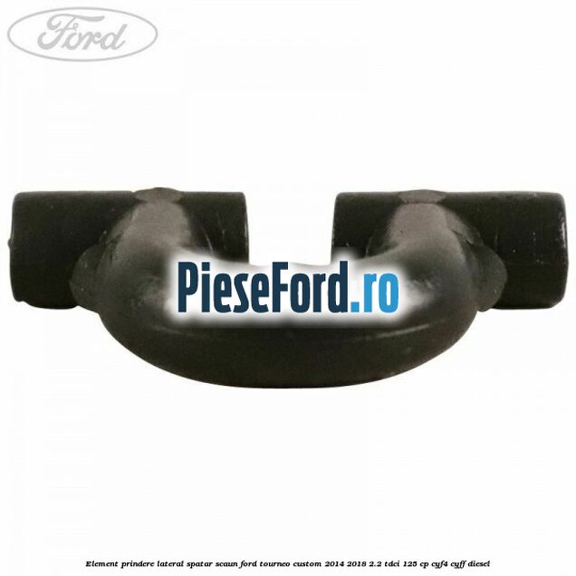 Element prindere lateral spatar scaun Ford Tourneo Custom 2014-2018 2.2 TDCi 125 cp CYF4, CYFF diesel