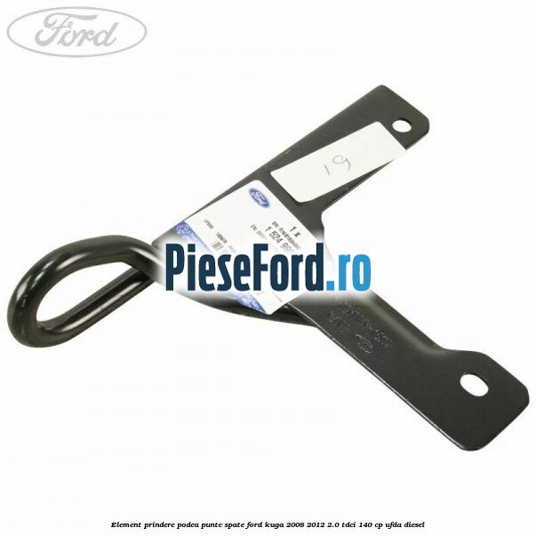 Element prindere podea punte spate Ford Kuga 2008-2012 2.0 TDCI 140 cp UFDA diesel
