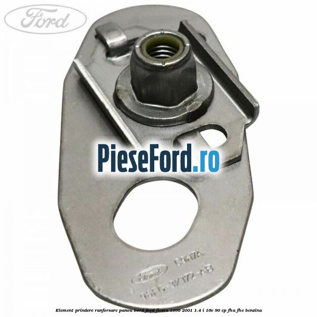Element prindere ranforsare panou bord Ford Fiesta 1996-2001 1.4 i 16V 90 cp FHA, FHE benzina