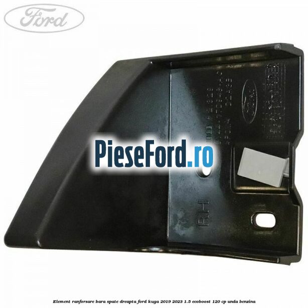 Element ranforsare bara spate dreapta Ford Kuga 2019-2023 1.5 EcoBoost 120 cp UNDA benzina