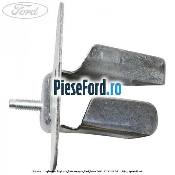 Element ranforsare lonjeron fata dreapta Ford Focus 2011-2014 2.0 TDCi 115 cp TYDA diesel