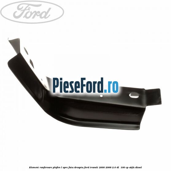 Element ranforsare plafon L spre fata dreapta Ford Transit 2000-2006 2.0 DI 100 cp Element ranforsare plafon L spre fata dreapta Ford Transit 2000-2006 2.0 DI 100 cp ABFA diesel