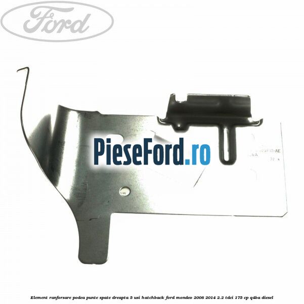 Element ranforsare podea punte spate dreapta 5 usi hatchback Ford Mondeo 2008-2014 2.2 TDCi 175 cp