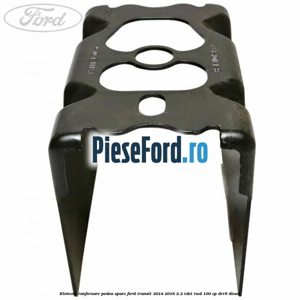 Element ranforsare podea spate Ford Transit 2014-2018 2.2 TDCi RWD 100 cp DRR5 diesel