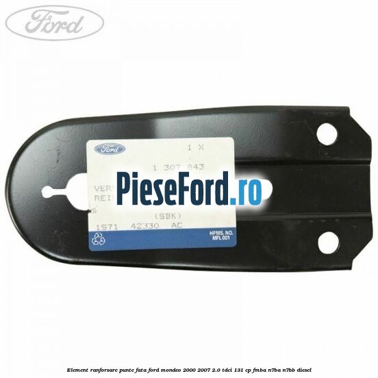 Element ranforsare punte fata Ford Mondeo 2000-2007 2.0 TDCi 131 cp FMBA, N7BA, N7BB diesel