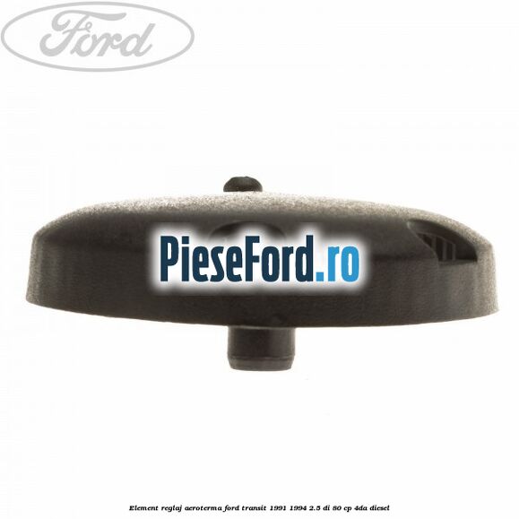 Element reglaj aeroterma Ford Transit 1991-1994 2.5 DI 80 cp 4DA diesel