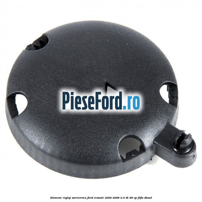 Element reglaj aeroterma Ford Transit 2000-2006 2.0 DI 86 cp F3FA diesel