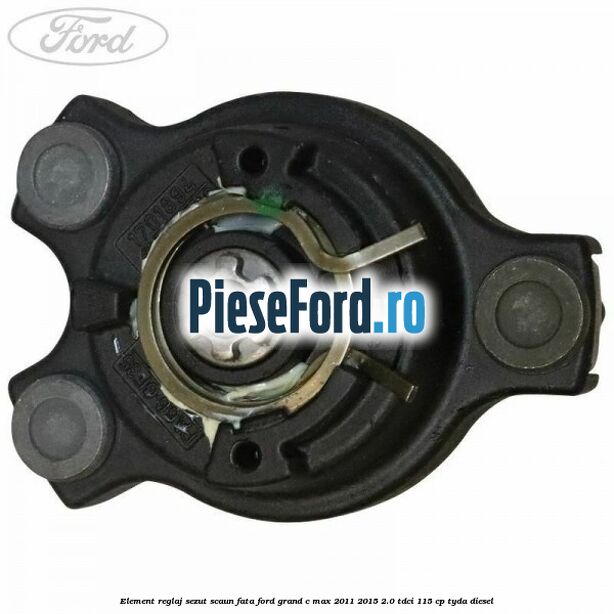 Element reglaj sezut scaun fata Ford Grand C-Max 2011-2015 2.0 TDCi 115 cp TYDA diesel