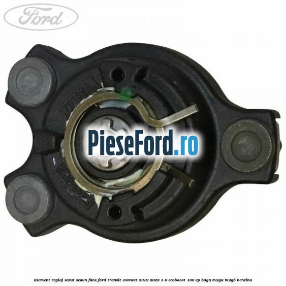 Element reglaj sezut scaun fata Ford Transit Connect 2019-2023 1.0 EcoBoost 100 cp B3GA, M2GA, M2GB benzina