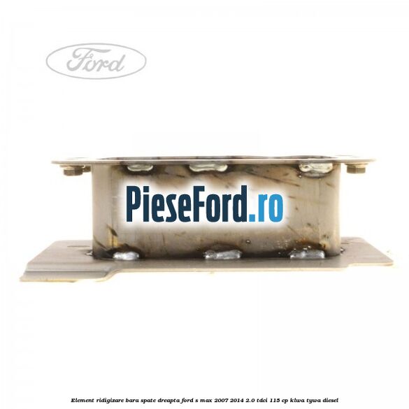 Element ridigizare bara spate dreapta Ford S-Max 2007-2014 2.0 TDCi 115 cp KLWA, TYWA diesel