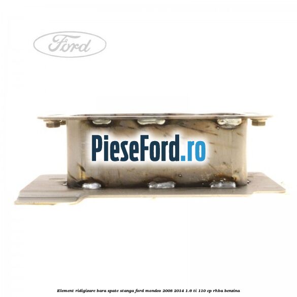 Element ridigizare bara spate stanga Ford Mondeo 2008-2014 1.6 Ti 110 cp RHBA benzina