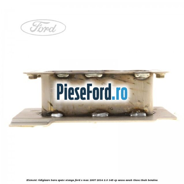 Element ridigizare bara spate stanga Ford S-Max 2007-2014 2.0 145 cp AOWA, AOWB, TBWA, TBWB benzina